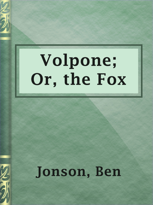 Ben Jonson作のVolpone; Or, the Foxの作品詳細 - 貸出可能